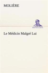 Le Médicin Malgré Lui