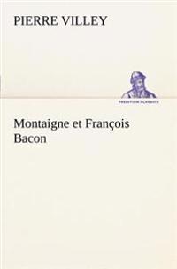 Montaigne et François Bacon