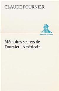 Bokomslag för "Mémoires secrets de Fournier l'Américain"