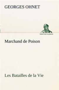 Marchand de Poison Les Batailles de la Vie