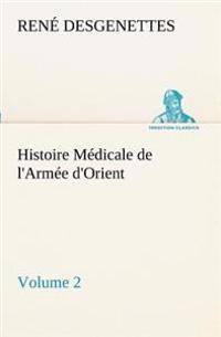 Histoire Médicale de l'Armée d'Orient Volume 2