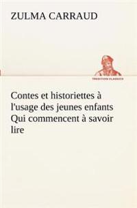 Contes et historiettes à l'usage des jeunes enfants Qui commencent à savoir lire