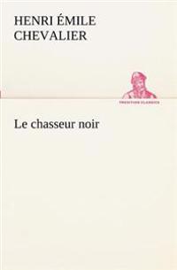 Le chasseur noir