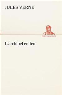 Bokomslag for "L'archipel en feu"