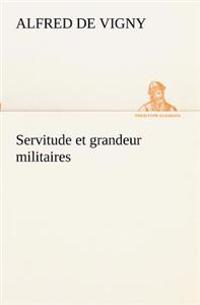 Servitude et grandeur militaires
