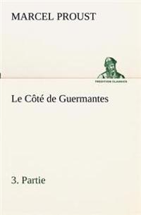 Le Côté de Guermantes, -3. Partie