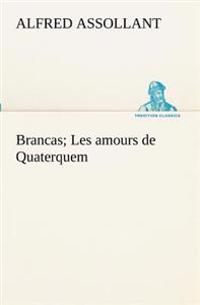 Bokomslag för "Brancas; Les Amours de Quaterquem"