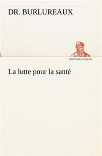 La lutte pour la santé