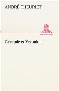 Gertrude et Veronique