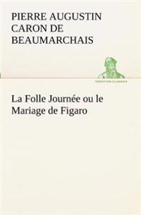 La Folle Journée ou le Mariage de Figaro