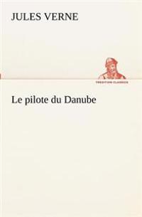Bokomslag för "Le pilote du Danube"
