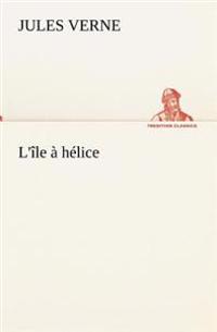 Bokomslag för "L'Île À Hélice"