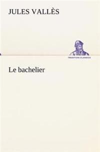 Bokomslag för "Le bachelier"