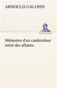 Bokomslag för "Mémoires d'un cambrioleur retiré des affaires"