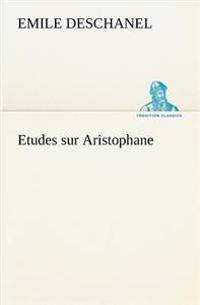Etudes sur Aristophane