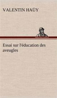 Essai sur l'éducation des aveugles