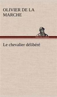Le chevalier délibéré