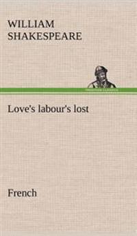 Love's labour's lost. French