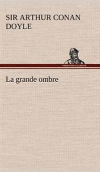 La grande ombre