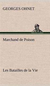 Kirjan kansi "Marchand de Poison Les Batailles de la Vie"