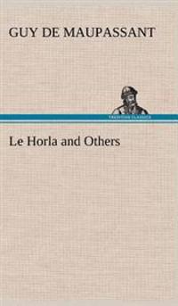 Le Horla and Others