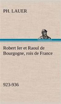 Bokomslag för "Robert Ier et Raoul de Bourgogne, rois de France (923-936)"