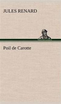 Bokomslag för "Poil De Carotte"
