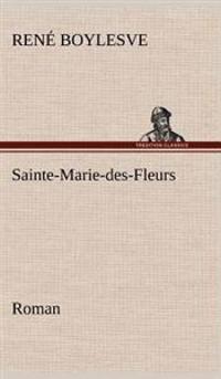 Sainte-Marie-des-Fleurs Roman