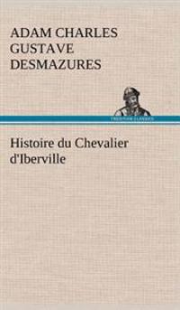 Histoire du Chevalier d'Iberville
