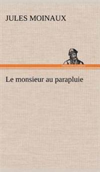 Bokomslag för "Le monsieur au parapluie"
