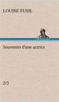 Souvenirs d'une actrice (2/3)