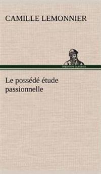 Le possédé étude passionnelle