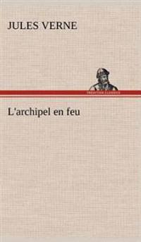 Bokomslag for "L'archipel en feu"