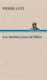 Bokomslag för "Les derniers jours de Pékin"