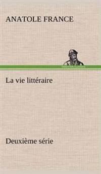 La vie littéraire Deuxième série