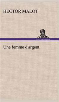 Une femme d'argent