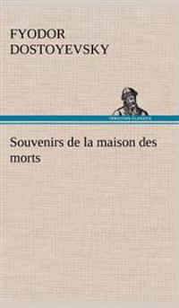 Souvenirs de la maison des morts
