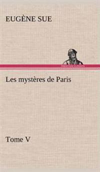 Les mystères de Paris, Tome V