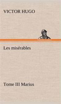 Les misérables Tome III Marius