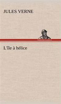 Bokomslag för "L'Île À Hélice"