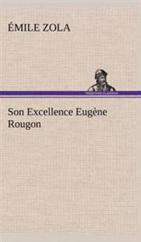 Son Excellence Eugène Rougon