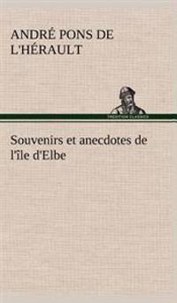 Souvenirs et anecdotes de l'île d'Elbe