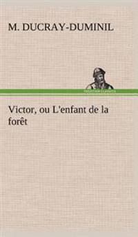 Victor, ou L'enfant de la forêt