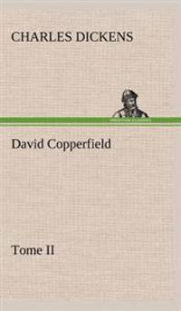 David Copperfield - Tome II