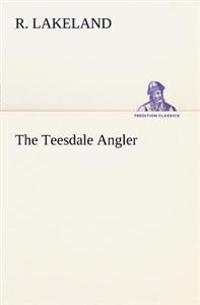 The Teesdale Angler