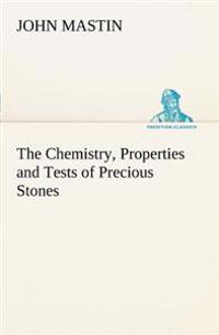 Bokomslag för "The Chemistry, Properties and Tests of Precious Stones"