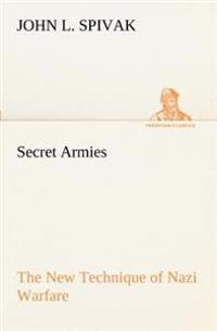 Bokomslag för "Secret Armies The New Technique of Nazi Warfare"