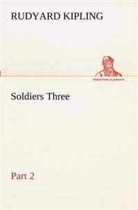 Soldiers Three - Part 2