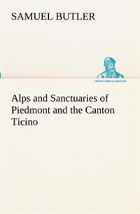 Bokomslag för "Alps and Sanctuaries of Piedmont and the Canton Ticino"