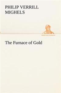 Bokomslag för "The Furnace of Gold"